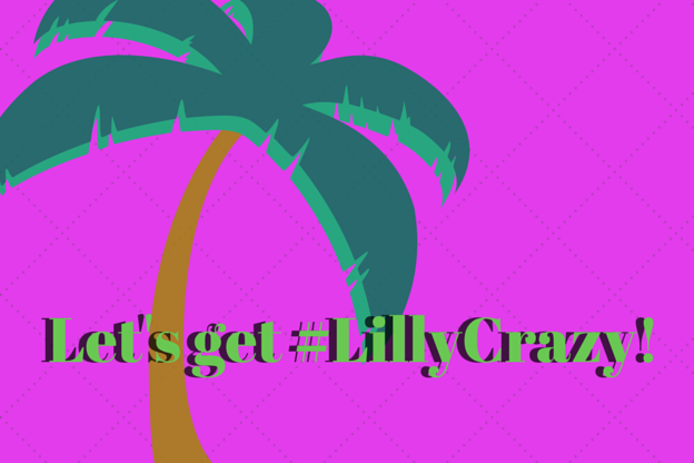 Let's get #LillyCrazy!